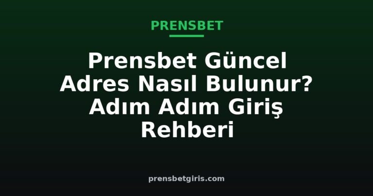 prensbet güncel adres nasıl bulunur